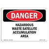 Signmission OSHA Danger Sign, 10" Height, Rigid Plastic, Hazardous Waste Satellite Accumulation Area, Landscape OS-DS-P-1014-L-2286
